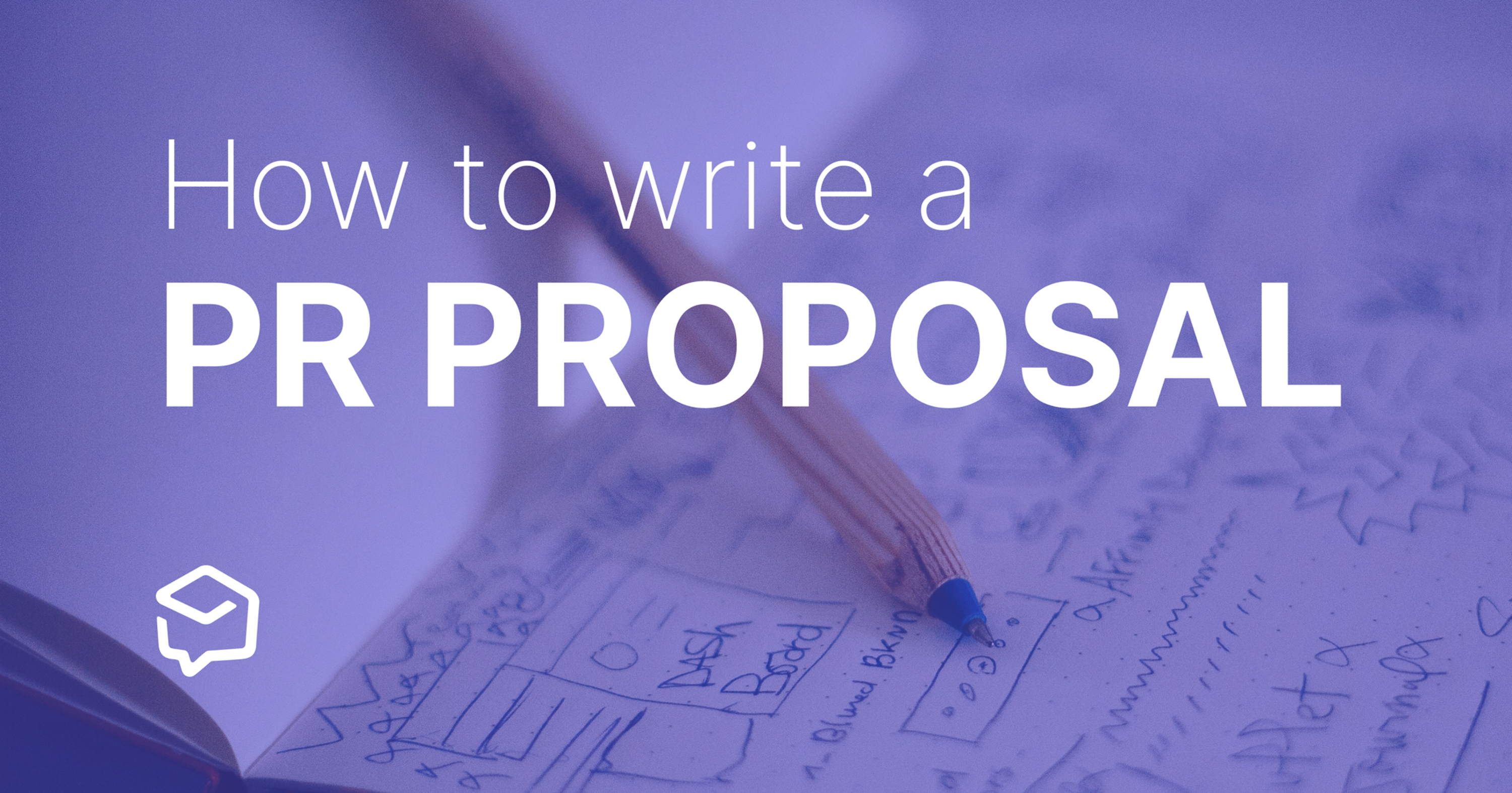 PR Proposal Guide: How to Write One That Works (Every Time)